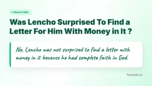 Image showing question Was Lencho surprised to find a letter for him with money in it, answer No Lencho was not surprised because he had complete faith in God, from the chapter A Letter to God, Class 10 English.